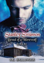 Stanley Swanson - Breed of a Werewolf by S.K. Ballinger, Hardcover ...