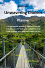 Unwavering Choices Planner