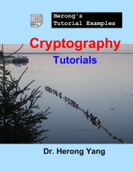 Title: Cryptography Tutorials - Herong's Tutorial Examples, Author: Herong Yang