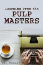 Learning From the Pulp Masters