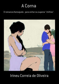 Title: A Corna, Author: Irineu Correia De Oliveira