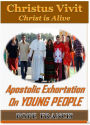 Christus Vivit: Post-Synodal Apostolic Exhortation to Young People and to all the People of God