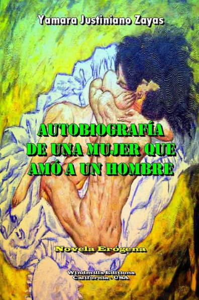 Autobiografï¿½a de una Mujer que Amï¿½ a un Hombre
