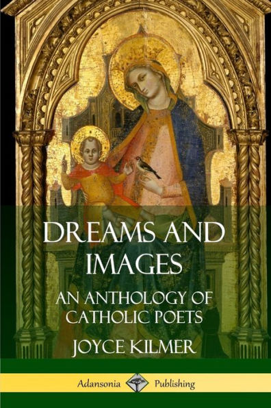 Dreams and Images: An Anthology of Catholic Poets