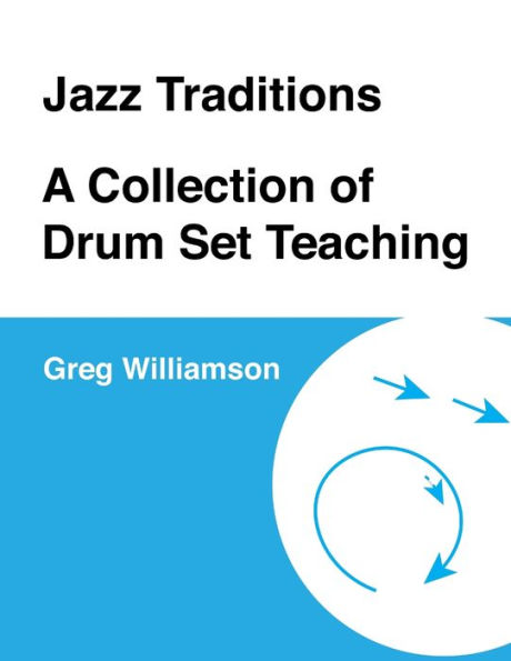 Jazz Traditions A Collection of Drum Set Teaching