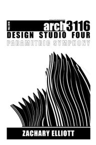 Title: Design Studio Four: Parametric Symphony, Author: Zachary Elliott