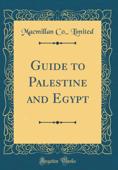 Guide to Palestine and Egypt (Classic Reprint)