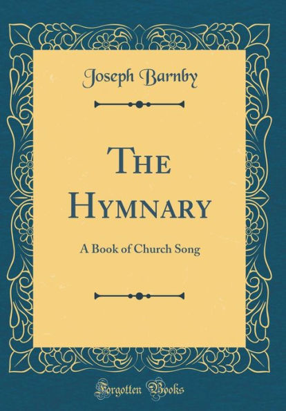 The Hymnary: A Book of Church Song (Classic Reprint)