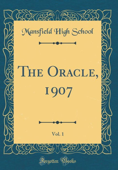 The Oracle, 1907, Vol. 1 (Classic Reprint)