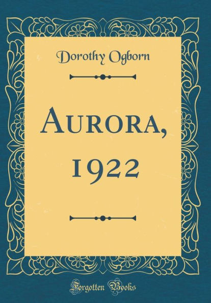 Aurora, 1922 (Classic Reprint)