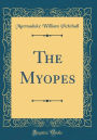 The Myopes (Classic Reprint)
