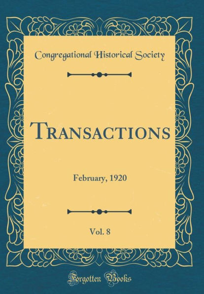 Transactions, Vol. 8: February, 1920 (Classic Reprint)
