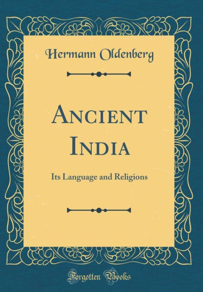 Ancient India: Its Language and Religions (Classic Reprint)