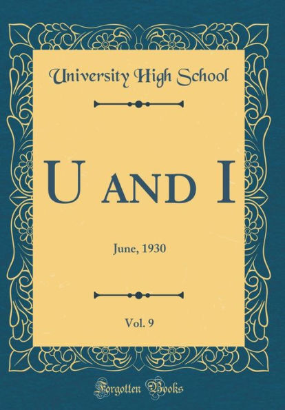 U and I, Vol. 9: June, 1930 (Classic Reprint)