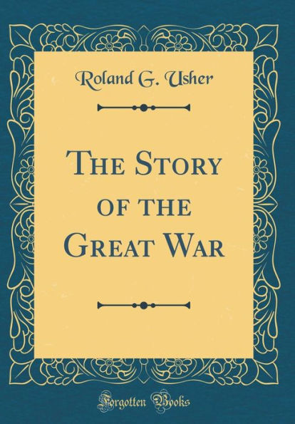 The Story of the Great War (Classic Reprint)