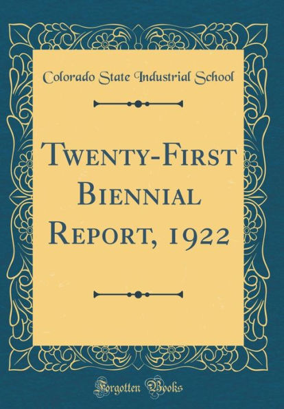 Twenty-First Biennial Report, 1922 (Classic Reprint)