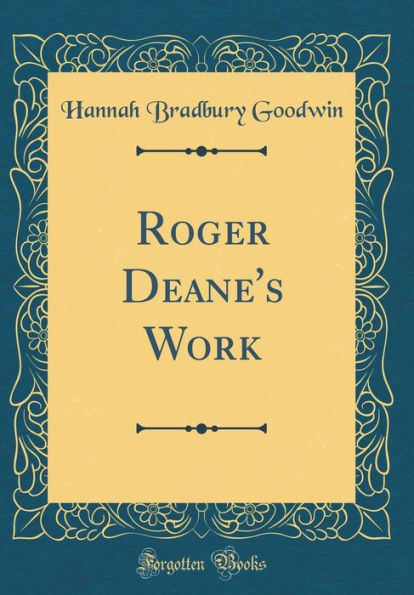 Roger Deane's Work (Classic Reprint)