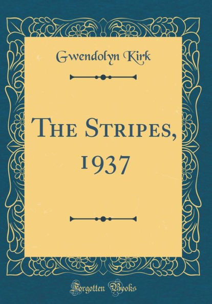 The Stripes, 1937 (Classic Reprint)