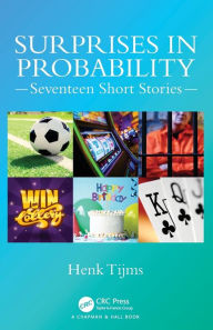 Title: Surprises in Probability: Seventeen Short Stories, Author: Henk Tijms