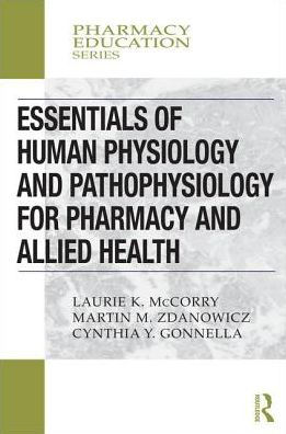 Essentials of Human Physiology and Pathophysiology for Pharmacy and Allied Health / Edition 1