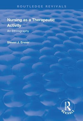 Nursing as a Therapeutic Activity: An Ethnography