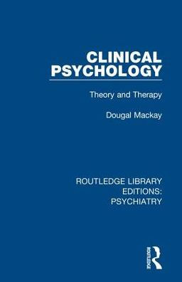 Clinical Psychology: Theory and Therapy