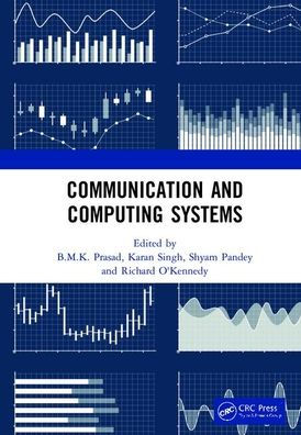 Communication and Computing Systems: Proceedings of the 2nd International Conference on Communication and Computing Systems (ICCCS 2018), December 1-2, 2018, Gurgaon, India / Edition 1