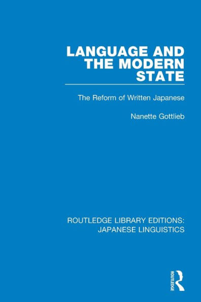 Language and The Modern State: Reform of Written Japanese