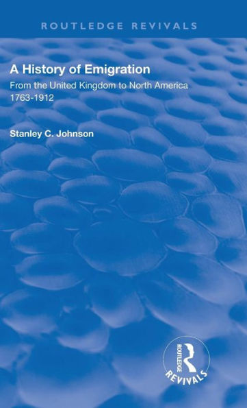 Emigration from the United Kingdom to North America, 1763 - 1912 / Edition 1