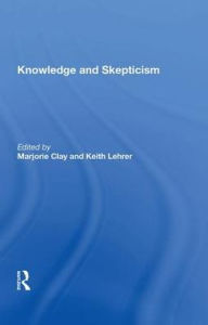 Title: Knowledge And Skepticism, Author: Marjorie Clay