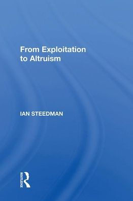 From Exploitation To Altruism