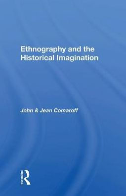 Ethnography And The Historical Imagination