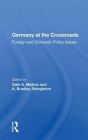 Germany at the Crossroads: Foreign and Domestic Policy Issues