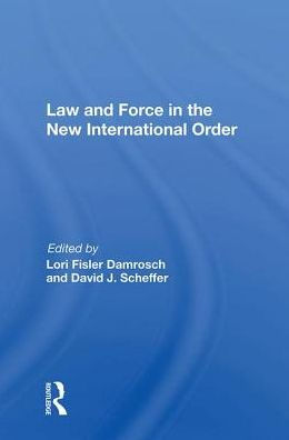 Law And Force In The New International Order