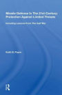 Missile Defense In The 21st Century: Protection Against Limited Threats, Including Lessons From The Gulf War