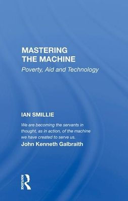 Mastering The Machine: Poverty, Aid And Technology