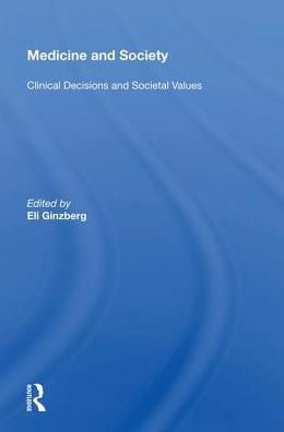 Medicine And Society: Clinical Decisions Societal Values