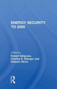 Title: Energy Security To 2000, Author: Robert Belgrave