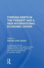 Foreign Debts In The Present And A New International Economic Order