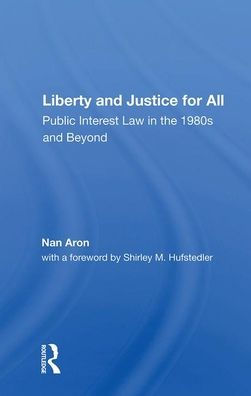 Liberty and Justice for All: Public Interest Law in the 1980s and Beyond