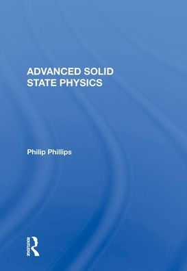 Advanced Solid State Physics / Edition 1