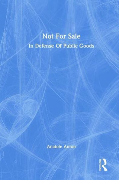 Not For Sale: Defense Of Public Goods