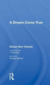 Title: A Dream Come True, Author: Eliezer Ben-yehuda
