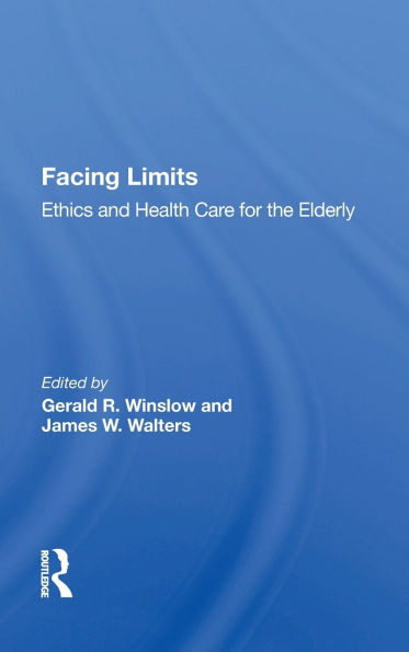 Facing Limits: Ethics and Health Care for the Elderly