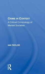 Title: Crime In Context, Author: Ian Taylor