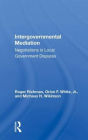 Intergovernmental Mediation: Negotiations in Local Government Disputes
