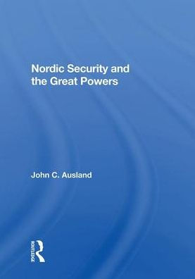 Nordic Security And The Great Powers