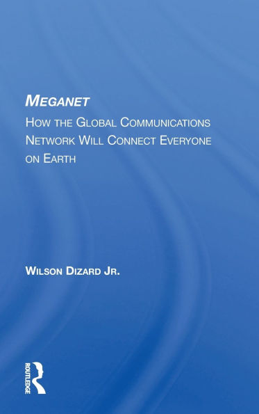 Meganet: How The Global Communications Network Will Connect Everyone On Earth
