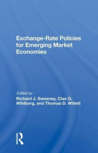 Title: Exchange-Rate Policies For Emerging Market Economies, Author: Richard J Sweeney