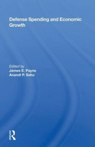 Title: Defense Spending And Economic Growth, Author: James E. Payne